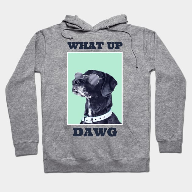 dog with a pun quote What up dawg Exisco Hoodie by exisco